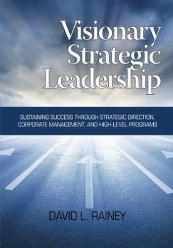 Cover image for Visionary Strategic Leadership