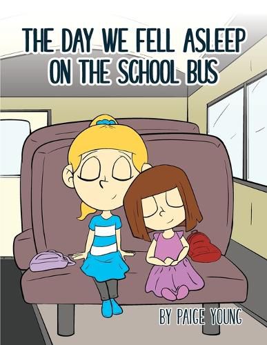 Cover image for The Day We Fell Asleep on the School Bus