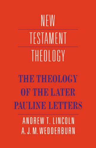 Cover image for The Theology of the Later Pauline Letters