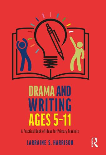 Cover image for Drama and Writing Ages 5-11