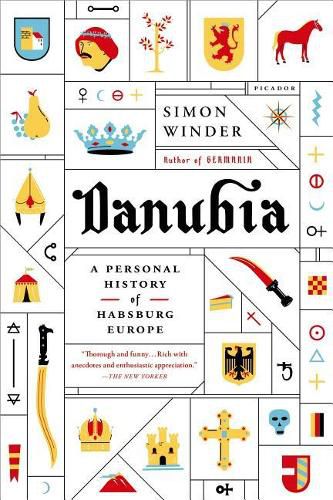 Cover image for Danubia: A Personal History of Habsburg Europe