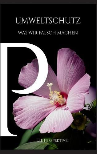 Cover image for Umweltschutz - Was wir falsch machen