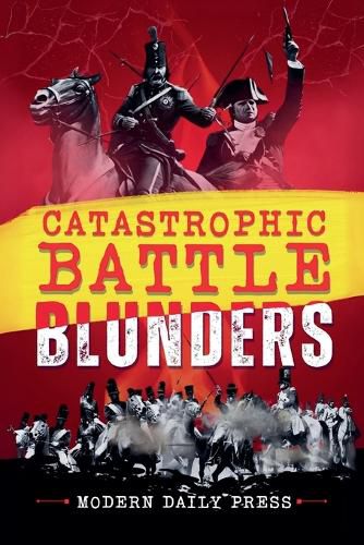 Cover image for Catastrophic Battle Blunders