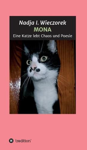 Cover image for MONA - Eine Katze lebt Chaos und Poesie