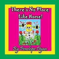 Cover image for There's No Place Like Home!