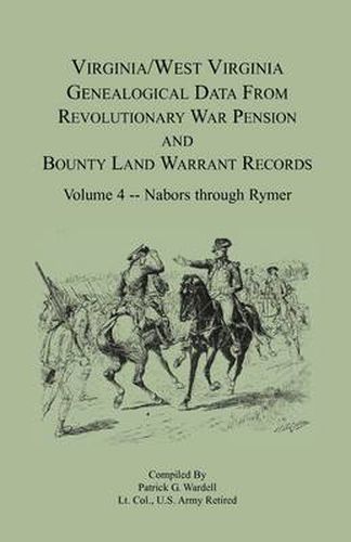 Cover image for Virginia and West Virginia Genealogical Data from Revolutionary War Pension and Bounty Land Warrant Records, Volume 4 Nabors - Rymer