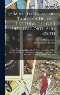 Cover image for Simplified Scientific Tables Of Houses, Latitudes 25 To 60 Degrees North And South