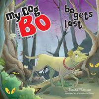 Cover image for Bo Gets Lost: My Dog Bo