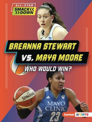 Cover image for Breanna Stewart vs. Maya Moore