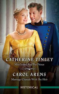 Cover image for Miss Isobel And The Prince/Marriage Charade With The Heir