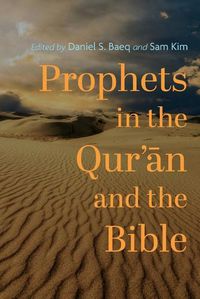 Cover image for Prophets in the Qur'&#257;n and the Bible