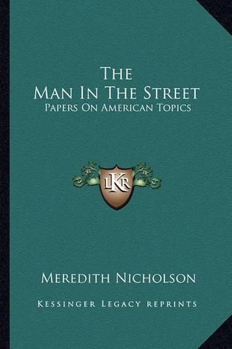 The Man in the Street: Papers on American Topics