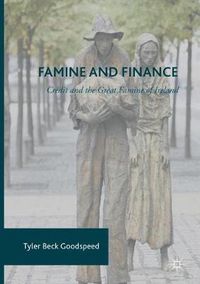 Cover image for Famine and Finance: Credit and the Great Famine of Ireland