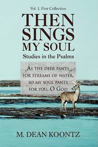 Cover image for Then Sings My Soul: Studies in the Psalms