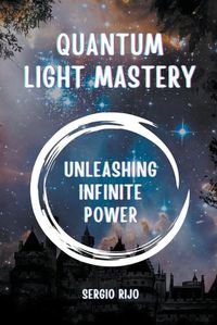 Cover image for Quantum Light Mastery