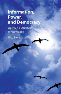 Cover image for Information, Power, and Democracy: Liberty is a Daughter of Knowledge