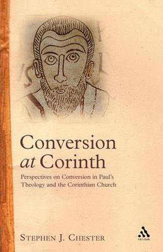 Cover image for Conversion at Corinth: Perspectives on Conversion in Paul's Theology and the Corinthian Church