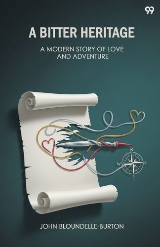 Cover image for A Bitter HeritageA Modern Story Of Love And Adventure (Edition1)
