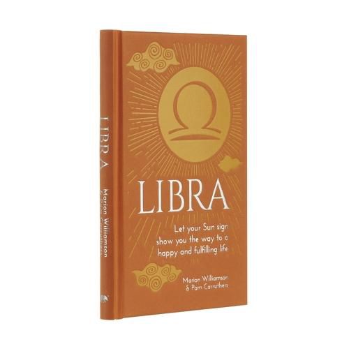 Libra: Let Your Sun Sign Show You the Way to a Happy and Fulfilling Life