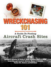 Cover image for Wreckchasing 101: A Guide to Finding Aircraft Crash Sites