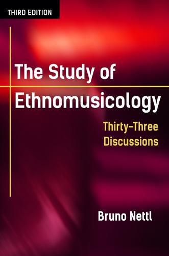 Cover image for The Study of Ethnomusicology: Thirty-Three Discussions