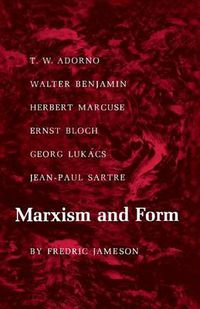 Cover image for Marxism and Form: 20th Century Dialectical Theories of Literature