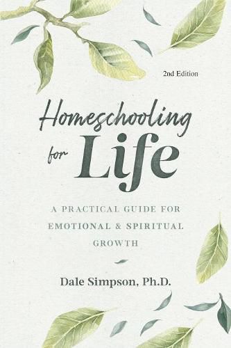 Cover image for Homeschooling for Life: A Practical Guide for Emotional and Spiritual Growth