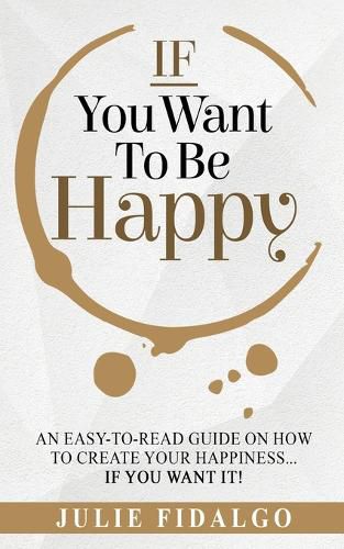 Cover image for IF You Want To Be Happy