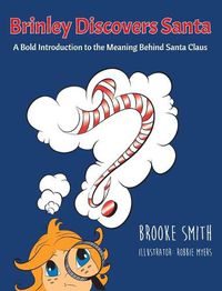 Cover image for Brinley Discovers Santa: A bold introduction to the meaning behind Santa Claus