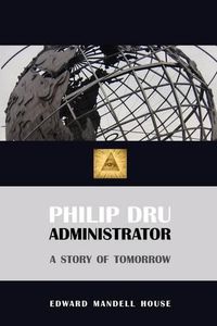 Cover image for Philip Dru, Administrator