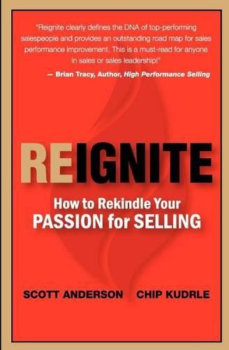 Cover image for Reignite - How to Rekindle Your Passion for Selling