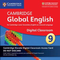 Cover image for Cambridge Global English Stage 9 Cambridge Elevate Digital Classroom Access Card (1 Year): For Cambridge Lower Secondary English as a Second Language