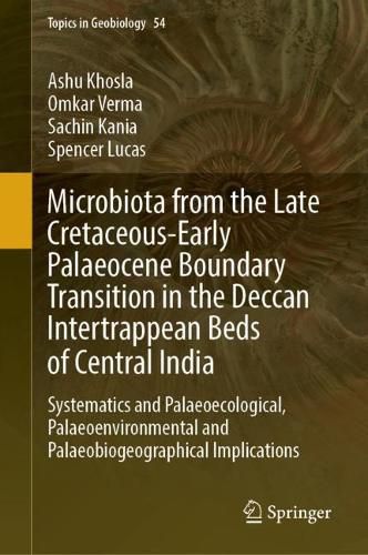 Cover image for Microbiota from the Late Cretaceous-Early Palaeocene Boundary Transition in the Deccan Intertrappean Beds of Central India