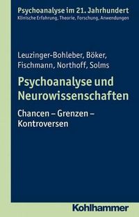 Cover image for Psychoanalyse Und Neurowissenschaften: Chancen - Grenzen - Kontroversen