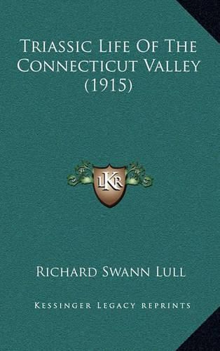 Triassic Life of the Connecticut Valley (1915)