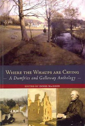 Cover image for Where the Whaups are Crying: A Dumfries and Galloway Anthology