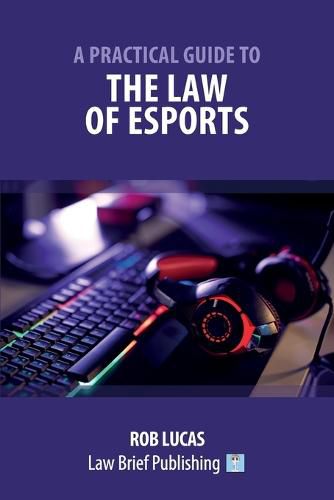 Cover image for A Practical Guide to the Law of Esports