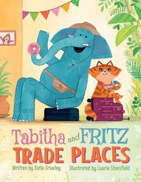 Cover image for Tabitha and Fritz Trade Places