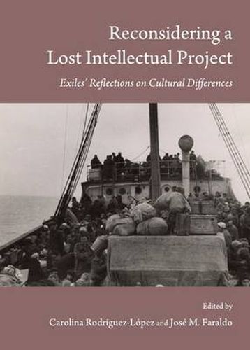 Cover image for Reconsidering a Lost Intellectual Project: Exiles' Reflections on Cultural Differences