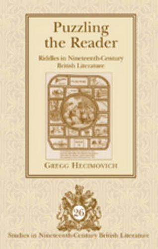 Puzzling the Reader: Riddles in Nineteenth-Century British Literature