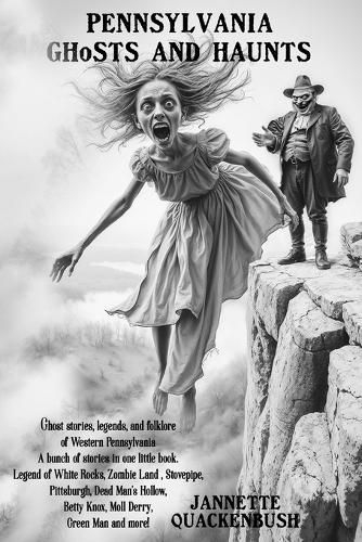 Cover image for Pennsylvania Ghosts and Haunts: West Pennsylvania