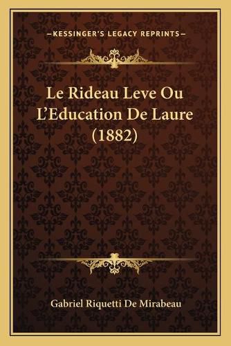 Cover image for Le Rideau Leve Ou L'Education de Laure (1882)