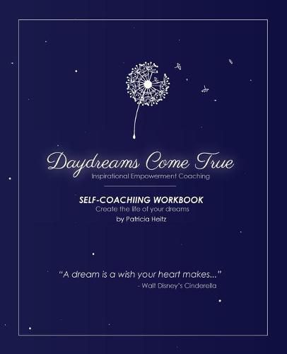 Cover image for Daydreams Come True: A Self-Coaching Workbook