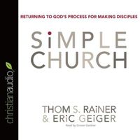 Cover image for Simple Church: Returning to God's Process for Making Disciples