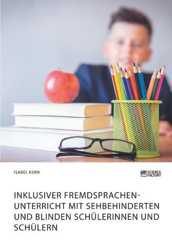 Cover image for Inklusiver Fremdsprachenunterricht mit sehbehinderten und blinden Schulerinnen und Schulern