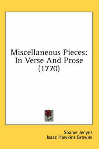 Cover image for Miscellaneous Pieces: In Verse and Prose (1770)