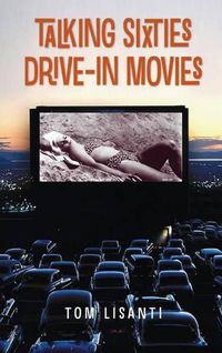 Cover image for Talking Sixties Drive-In Movies