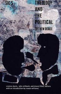 Cover image for Theology and the Political: The New Debate, sic v