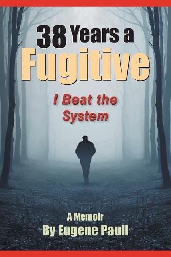Cover image for 38 Years a Fugitive