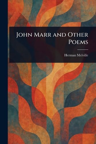 Cover image for John Marr and Other Poems